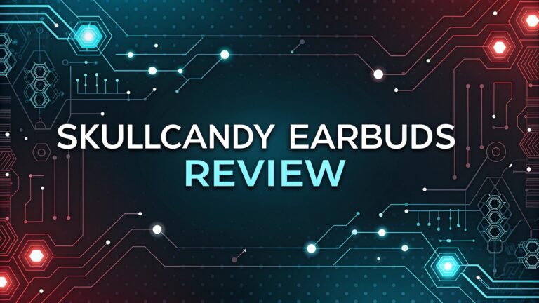 Skullcandy Earbuds Review: Does It Actually Work?