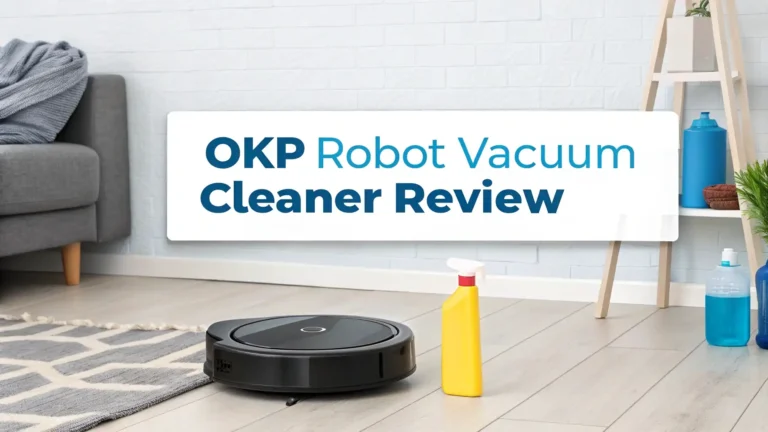 OKP Robot Vacuum Cleaner Review: Your Complete Guide