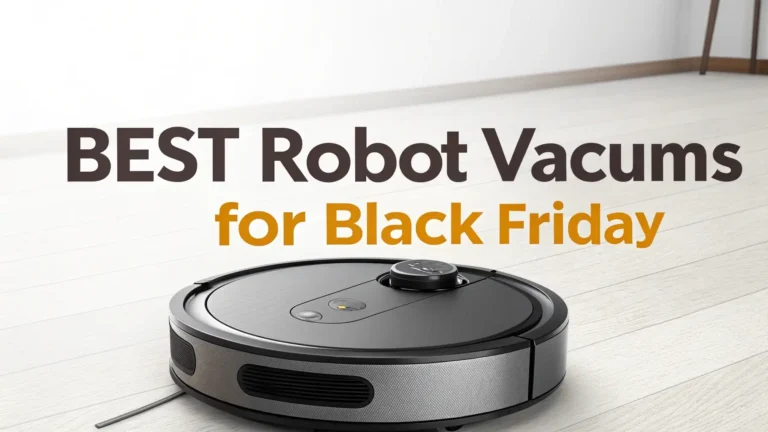 8 Best Robot Vacuums for Black Friday 2025