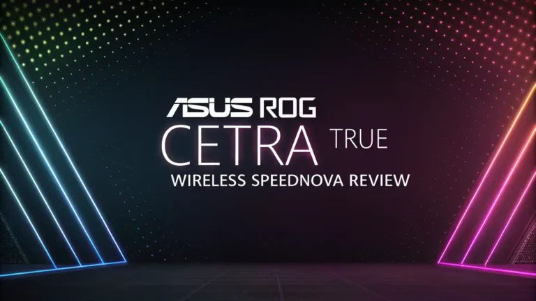 ASUS ROG Cetra True Wireless SpeedNova Review In 2026